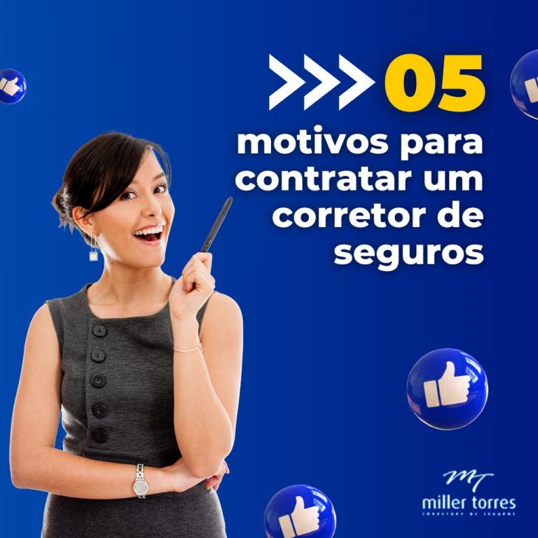 40 - 05 MOTIVOS PARA CONTRATAR UM CORRETOR DE SEGUROS - OK